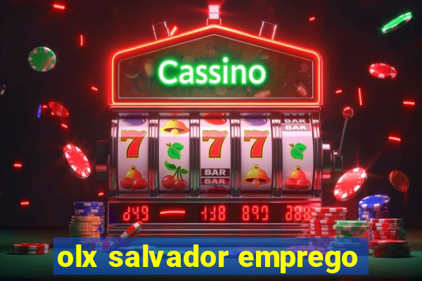 olx salvador emprego